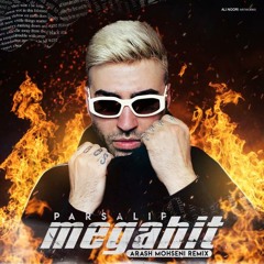 Parsalip - Megahit (Arash Mohseni Remix)