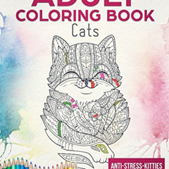 free KINDLE 📩 Adult Coloring Book: Anti Stress Kitties - More than 35 Colorings for