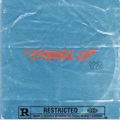 “CHANGE UP”