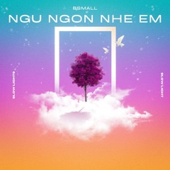 DJ Hoàng Anh - Ngủ Ngon Em Nhé - BSmall Cover Mix [ Chill Out ]
