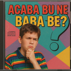 Acaba Bu Ne Baba Be   (Remix)