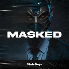 Chris Keya - MASKED