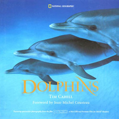 [Access] PDF 📝 Dolphins by  Tim Cahill &  Jean-Michel Cousteau EPUB KINDLE PDF EBOOK
