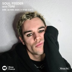 Soul Feeder with t0ni - 26 Mai 2024