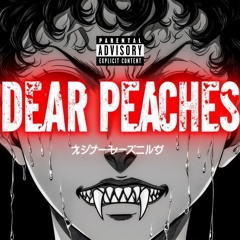 Dear Peaches (Prod. Chemist)