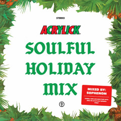 Soulful Holiday Mix (DJ Sophenom)