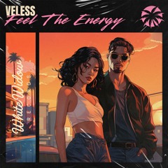 VELESS - Feel The Energy