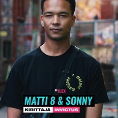 YleX Matti8 & Sonny: Invictus 'Loppukiri' Guest Mix - 06/02/2022