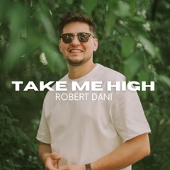 Robert Dani - Take Me High (Radio Mix)