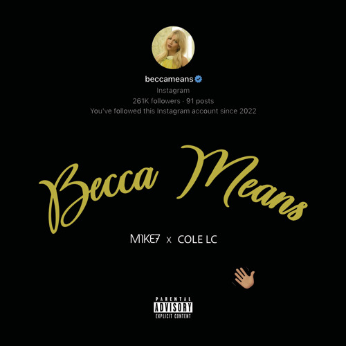 M1KE7 x Cole LC - Becca Means