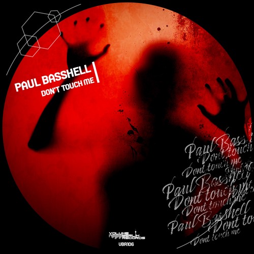 Paul Basshell - Don't Touch Me (Original Mix)