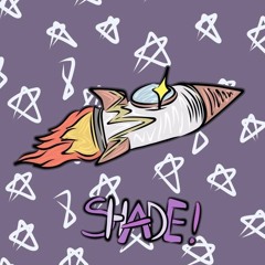 Shade! (ft. Atwood)