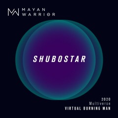 Shubostar - Mayan Warrior - Virtual Burning Man 2020