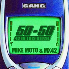 Mike Moto x Mx42 - 50/50Freestyle (prod. SEZA)