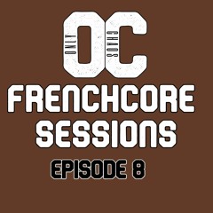 Frenchcore Sessions Ep. 8