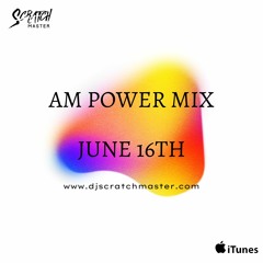 AM Power Mix June 16th