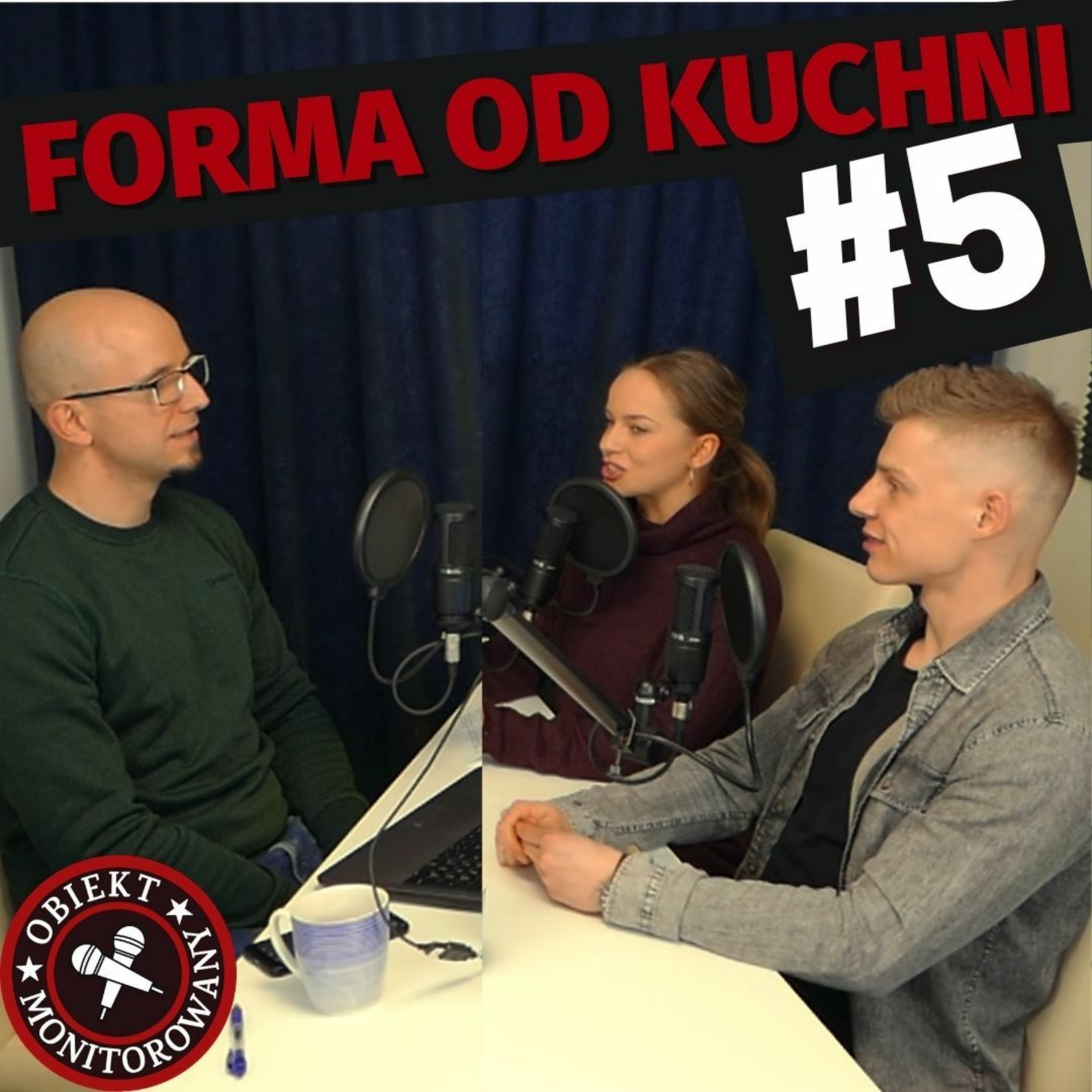 Obiekt Monitorowany #5- ANIA I ŁUKASZ - FORMA OD KUCHNI episode artwork