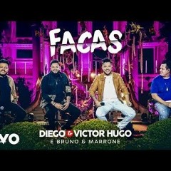 Facas(Ao vivo) Diego & Victor Hugo