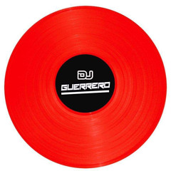 CANTINA   -  MIX    - FIESTEROS    -  RELAX    _  DJ  GUERRERO