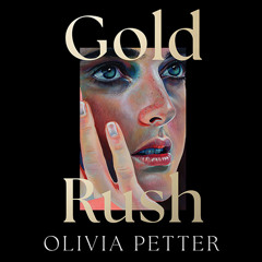 Gold Rush, By Olivia Petter, Read by Amy Scanlon and Tom Babbage