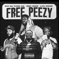Rio Da Yung OG & RMC Mike - Free Peezy (Audio) (feat. Lou Gram)
