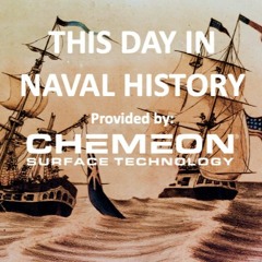 3 1 This Day in Naval History Provided by CHEMEON