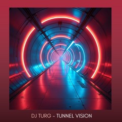 Tunnel Vision