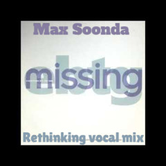 Everithyng but girl Missing Max Soonda Rethinking vocal mix
