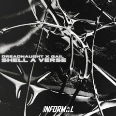 Dreadnaught & Gail - Shell A Verse (Out Now)