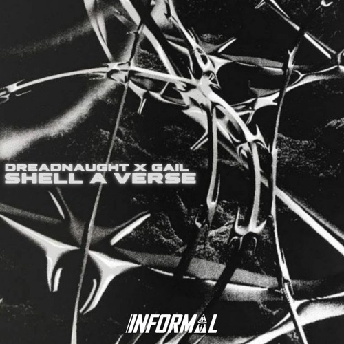 Dreadnaught & Gail - Shell A Verse (Out Now)