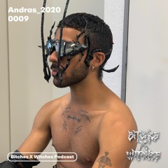 Andras_2020 / Bitches X Witches Podcast 0009