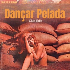 Dançar Pelada (Dance Naked) - Club Edit