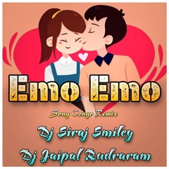 [Emo Emo Song Congo  Remix] By Dj Siraj Smiley & Dj Jaipal Rudraram