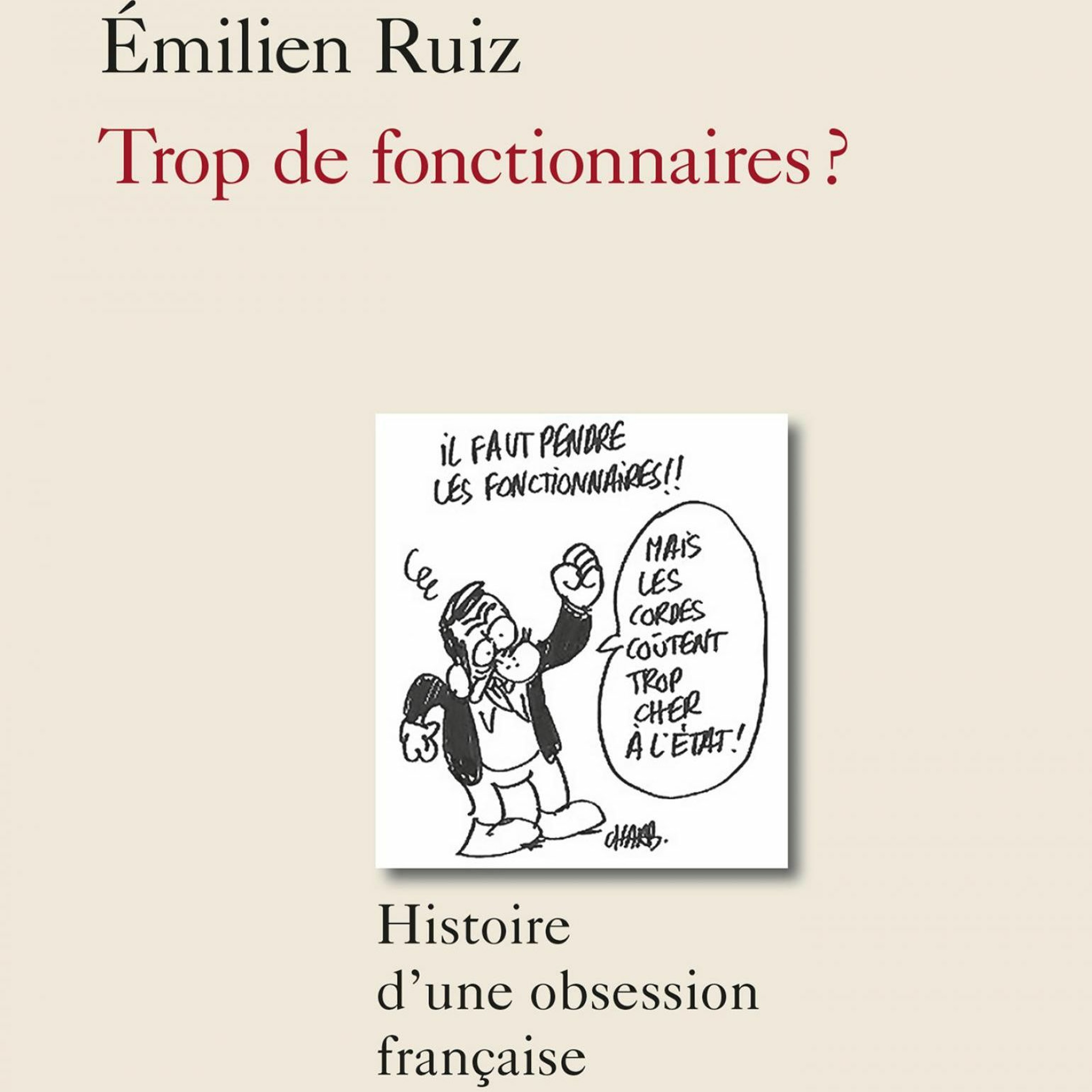 Chemins d'histoire-Fonctionnaires et fonctions publiques, XIXe-XXIe s., avec E. Ruiz, 15.05.22