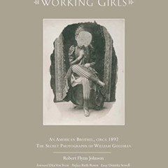 READ KINDLE 📁 Working Girls by  Robert Flynn Johnson,Dita Von Teese,Ruth Rosen,Denni