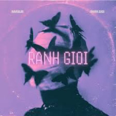 Napalm ft. Ken Khung - Ranh Gioi