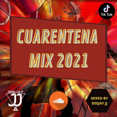 Cuarentena Mix 2021(Mixed by Deejay JJ)