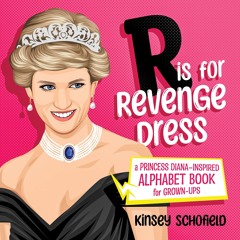 ❤ PDF Read Online ❤ R is for Revenge Dress: A Princess Diana?Inspired