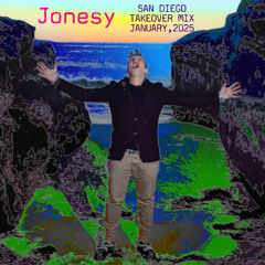 Jonesy- San Diego Takeover Mix- 2025