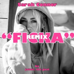Sarah Connor „FICKA“ Remix by jaimé the goat