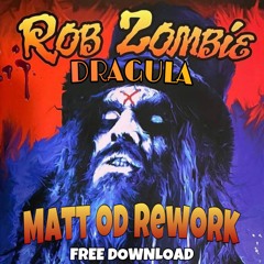 Rob Zombie - Dragula - MATT OD REWORK (FREE DOWNLOAD)