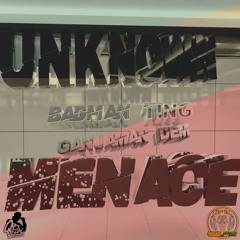 BADMAN TING - UNKNOWN MENACE (master)