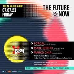Marco Chia // The Future is Now 07.07.23 On Xbeat Radio Station
