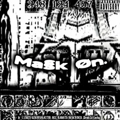 Ma§k Øn (Prod. Lil Cocky)