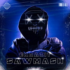 EKRAZIT - SAWMASH (FREE DL)