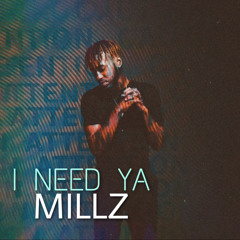 MillzMusic - I Need Ya