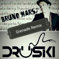 Grenade Remix - DJ Druski (ft. Bruno Mars)