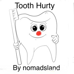 tooth hurty outtakes
