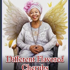 [Ebook] ✨ Different Flavored Cherubs: A Grayscale Adult Coloring Book of Ethnically Diverse Cherub