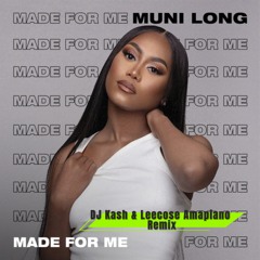 Muni Long - Made For Me(Dj Kash Leecose Amapiano remix)